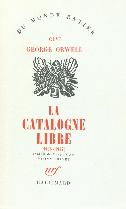 Maurice Joyeux « La Catalogne libre » de Orwell (Gallimard